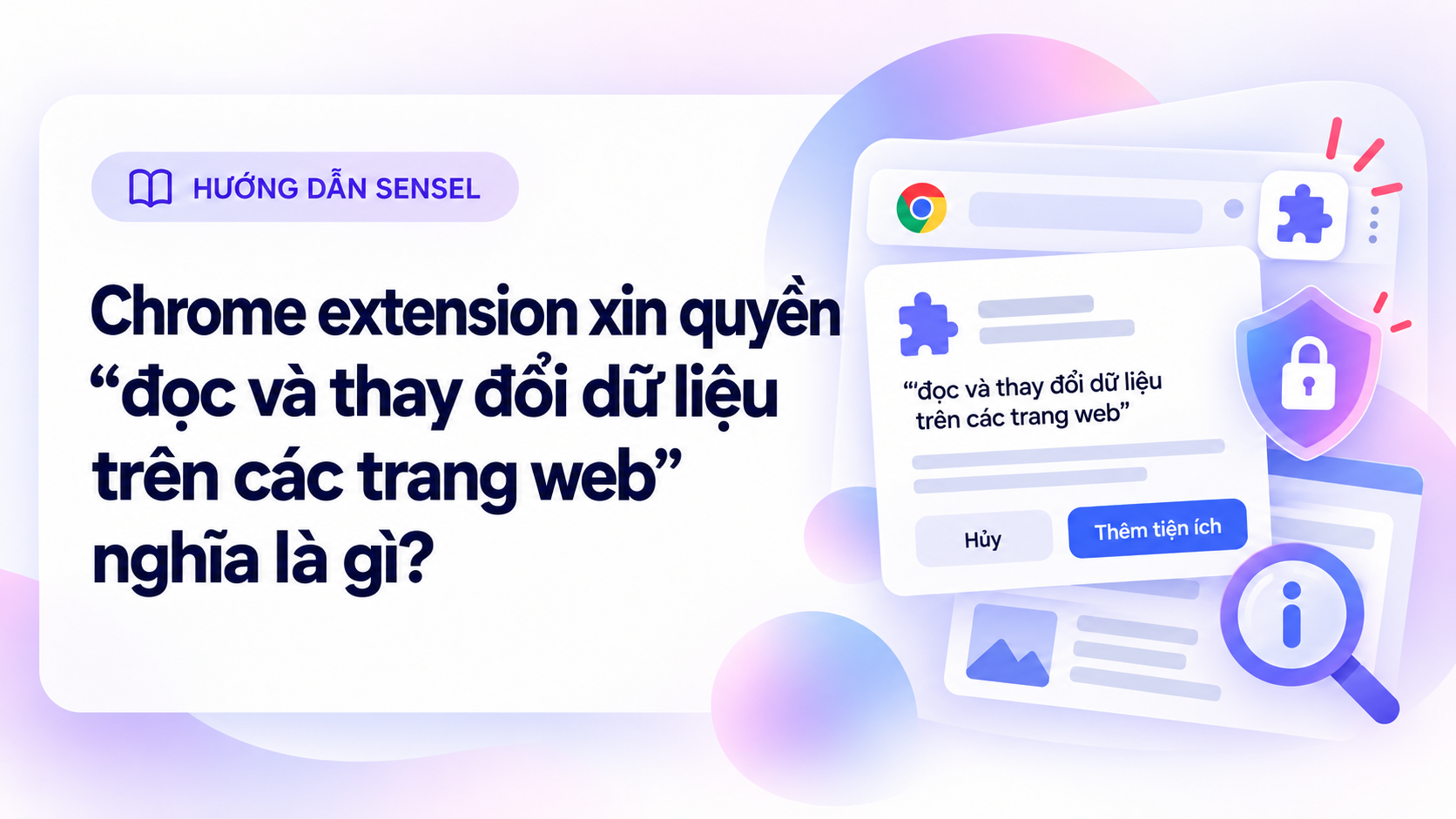 Minh họa hộp thoại quyền của Chrome extension với cảnh báo đọc và thay đổi dữ liệu trên trang web