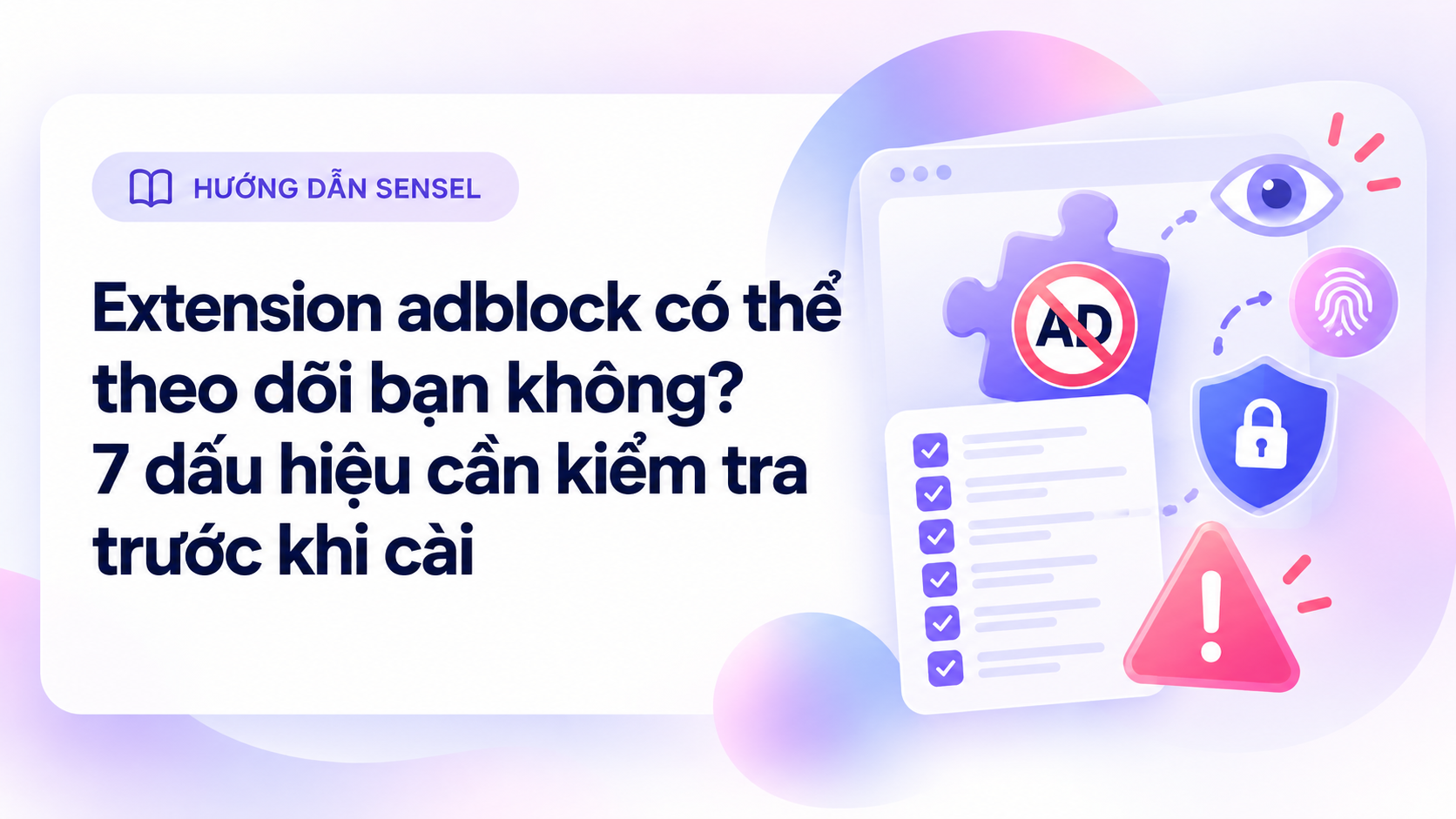 Minh họa quyền riêng tư, biểu tượng theo dõi và checklist đánh giá extension adblock trước khi cài