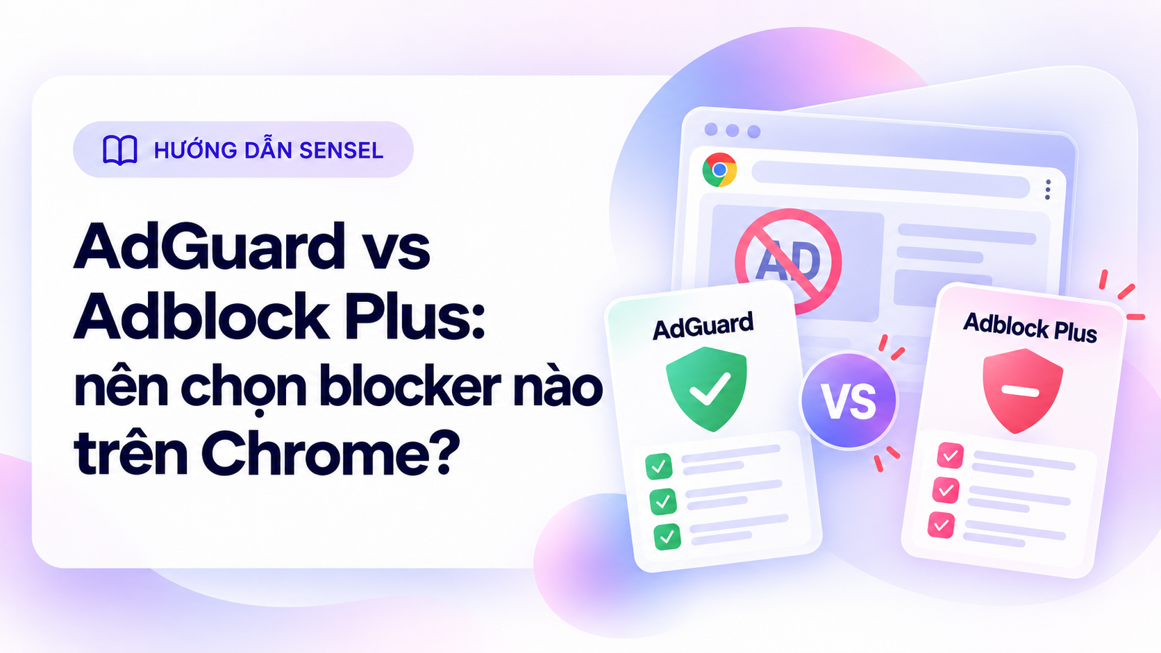 Minh họa so sánh AdGuard và Adblock Plus trên Chrome với hai bảng tiêu chí