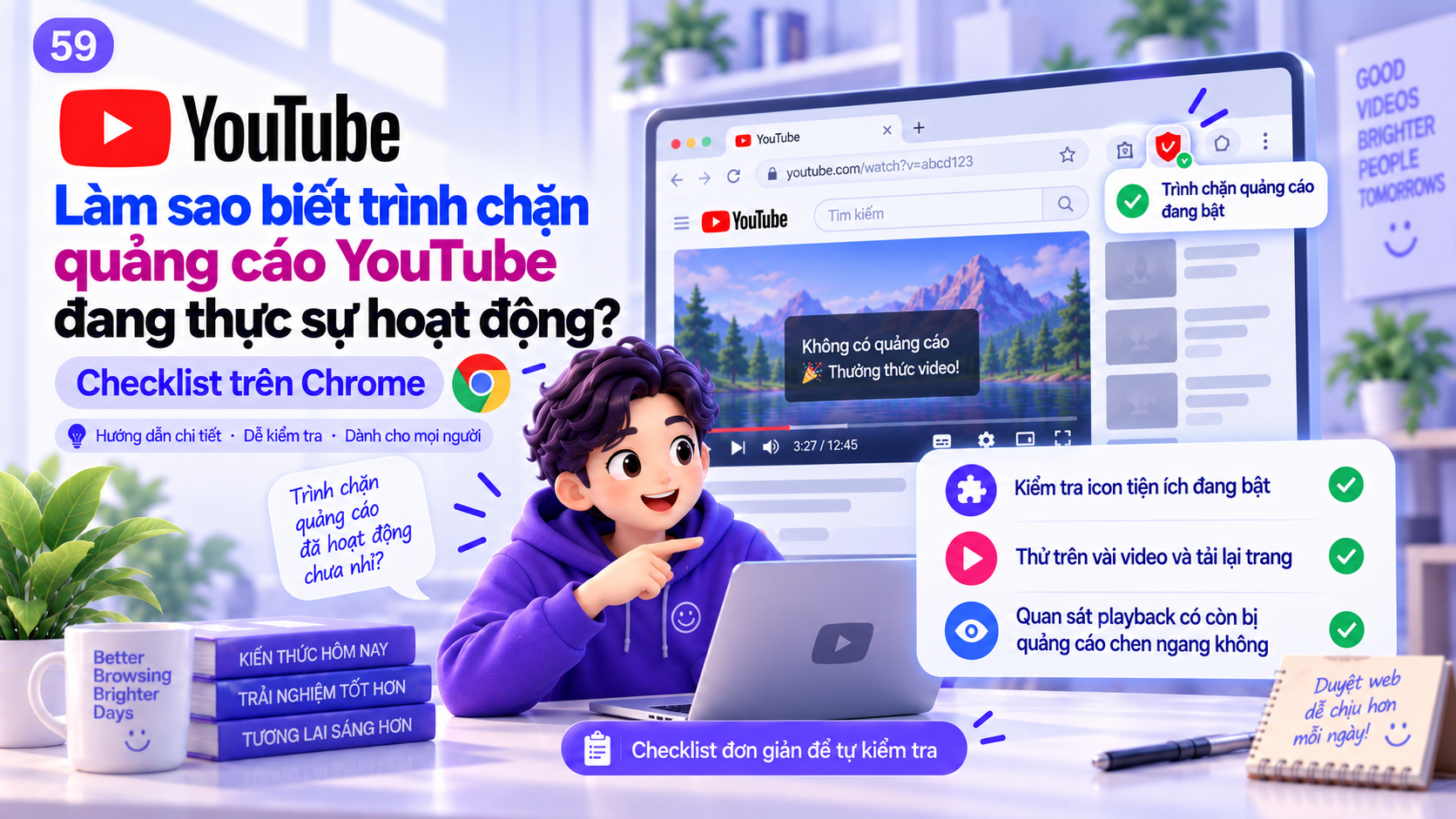 Minh họa checklist kiểm tra trình chặn quảng cáo YouTube đang hoạt động đúng trên Chrome